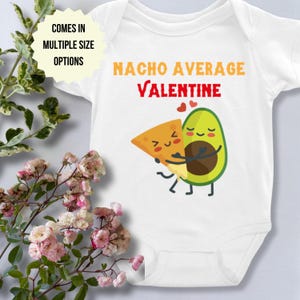 Nacho Average Valentine Baby Onesie: Cheesy Foodie Gift