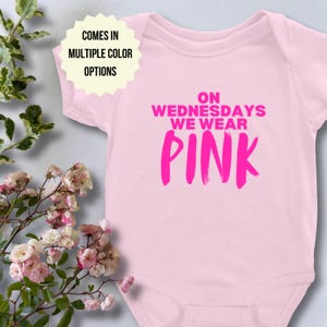 On Wednesdays We Wear Pink Baby Onesie - Mean Girls Inspired Outfit