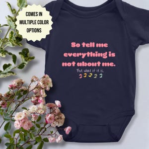 Swiftie Baby Onesie: Funny &quot;So Tell Me Everything&quot; Outfit