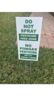 DO NOT SPRAY Pesticide sign - Bilingual English Spanish - weather proof & stake - pesticide free garden sign