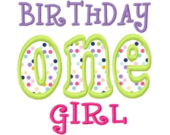First Birthday ONE first 1st Girl 4x4 5x7 Applique Machine Embroidery Design Instant Download Happy Birthday shirt bib party daughter bday