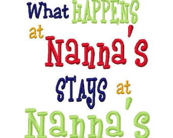 What Happens at Nanna's Stays at Nannas Machine Embroidery Design Instant Download 4x4 5x7 6x10 Grandma Grandmother Baby shower shirt bib