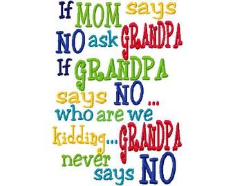 If Mom says No ask Grandpa Machine Embroidery Design 5x7 6x10 Instant Download Nana Grandmother Baby shower shirt bib gift mimi meme