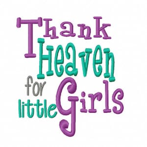 Thank Heaven for little Girls 4x4 5x7 6x10 Bible verse Machine Embroidery Design Instant Download baby shower gift newborn nursery infant