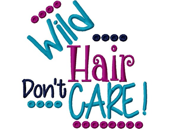 Wild Hair Dont Care Machine Embroidery Design 4x4 5x7 6x10 Etsy