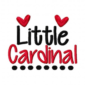 May include: Red and black embroidery design with the text "Little Cardinal" and two hearts above the text. There are also eight black dots below the text.