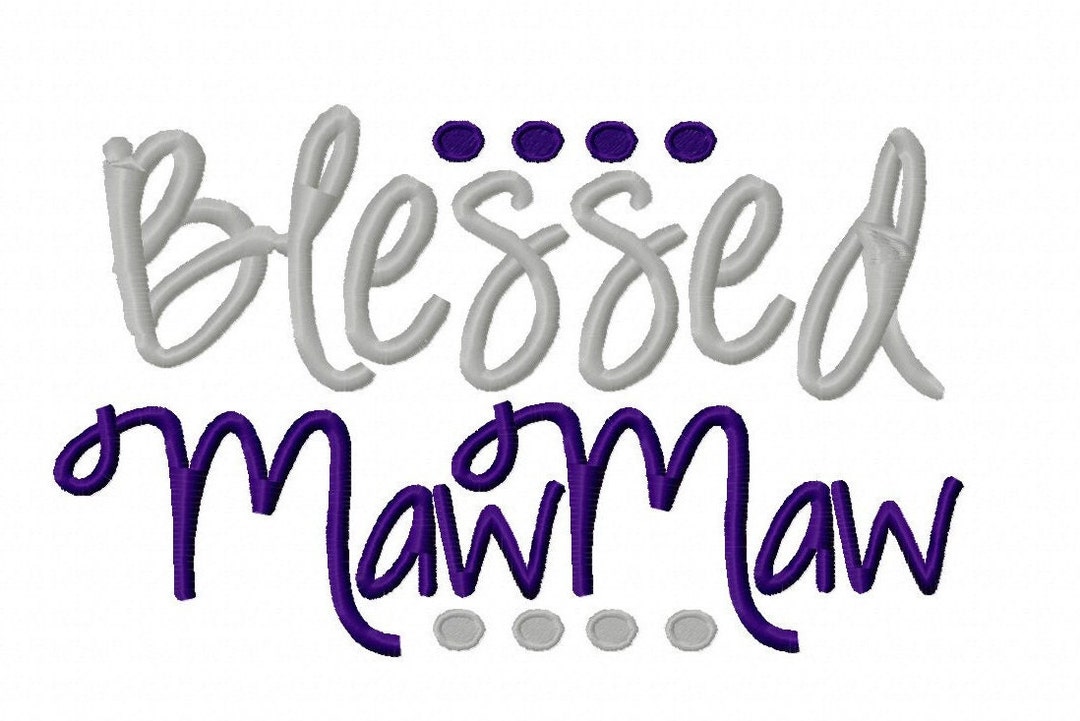 Blessed Mawmaw Machine Embroidery Design Monogram INSTANT DOWNLOAD ...