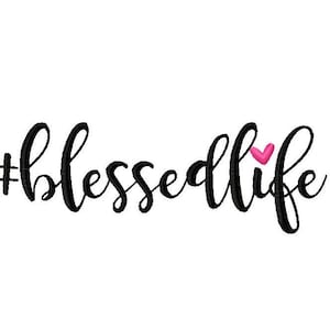 May include: Black and white calligraphy text that reads "#blessedlife" with a small pink heart above the word "life".
