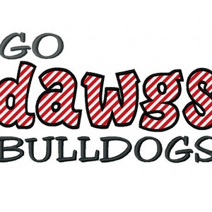 GO DAWGS Bulldogs 4x4 7x5 10x6 Georgia Applique Machine Embroidery Design Team Instant Download Basketball Baseball Football Sports