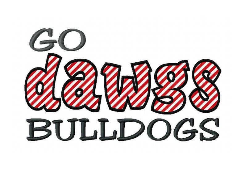 GO DAWGS Bulldogs 4x4 7x5 10x6 Georgia Applique Machine - Etsy