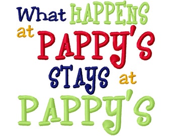 What Happens at Pappy's Stays at Pappy's Machine Embroidery Design 4x4 5x7 6x10 Instant Download Grandpa Grandfather Baby shower shirt bib