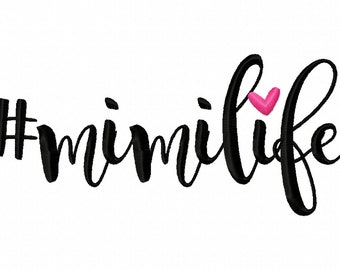 Mimi Life #mimilife Machine Embroidery Design Digital Instant Download hashtag Mimi Monogram Grandparent monogram