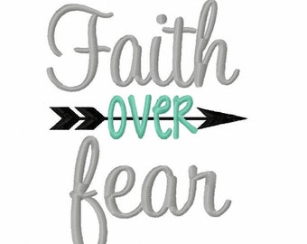 Faith over Fear 4x4 5x7 6x10 Machine Embroidery Design INSTANT DOWNLOAD shirt bib nursery shower christian arrow God Jesus Bible Christian