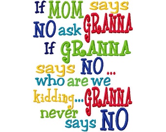 If Mom says No ask Granna Machine Embroidery Design 5x7 6x10 Instant Download Nana Grandmother Baby shower shirt bib gift mimi meme nini