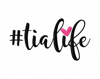 Tia Life #tialife Machine Embroidery Design Instant Download Spanish Aunt Monogram Sister monogram Mother's Day embroidery hashtag monogram