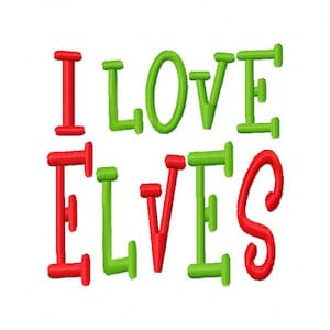 I Love Elves 4X4 5X7 Christmas Machine Embroidery Design Christmas Holiday Instant Download shirt bib gown boy girl baby shower gift first