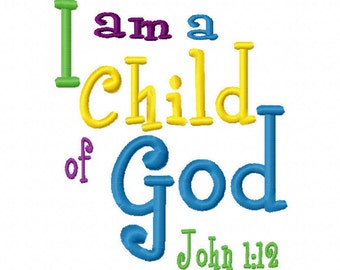 I am a Child of God Bible verse 4x4 5x7 6x10 Machine Embroidery Design INSTANT DOWNLOAD shirt bib nursery blanket baby shower gift christian