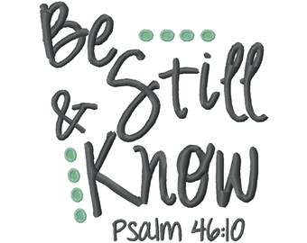 Be Still and Know Psalm 46:10 Bijbelvers 5 x 7 6 x 10 machine borduurwerk ontwerp monogram INSTANT DOWNLOAD christelijk bid Christus