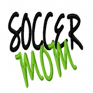 Soccer Mom Machine Embroidery Design Instant Download 4x4 5x7 6x10 Girl Shirt mother Shower Sports little league gift son ball fan mom boy