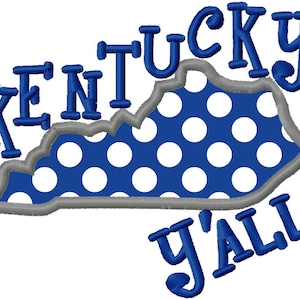Kentucky Y&#39;all / Applique Machine Embroidery Design / 4x4 7x5 10x6 / Kentucky / Instant Download / Basketball / Football / Sports / South