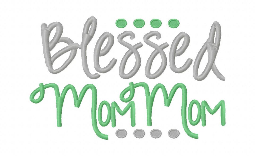 Blessed Mom Mom 4x4 7x5 10x6 Machine Embroidery Design Monogram INSTANT ...