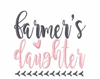 Farmer's Daughter 4x4 7x5 10x6 Machine Embroidery Design Instant Download shirt bib baby shower gift father girl daughter father dad farm