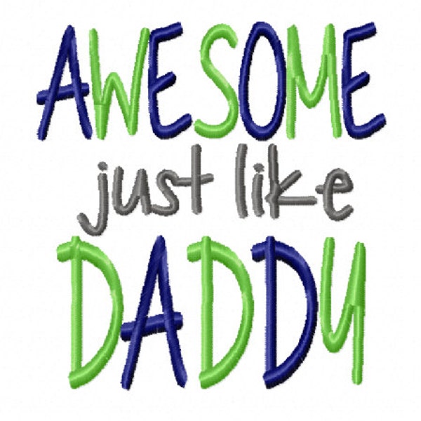Awesome just like Daddy 4x4 5x7 6x10 Machine Embroidery Design Instant Download shirt bib baby shower gift father boy girl son daughter