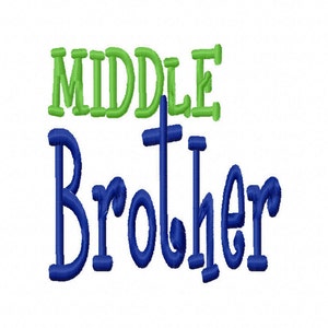 Middle Brother Machine Embroidery Design 4x4 5x7 Instant Download shirt big brother little brother sibling sis tshirt tee baby shower gift