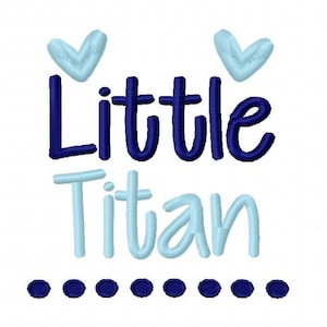 Little Titan Machine Embroidery Design 4x4 5x7 6x10 Team Instant Download Basketball Football Sports baby little girl boy