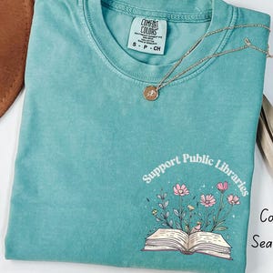 Comfort Colors® Support Public Libraries Shirt, Book Lover Tee, Bookworm Outfit, Librarian Shirt, Support Your Local Library Tee