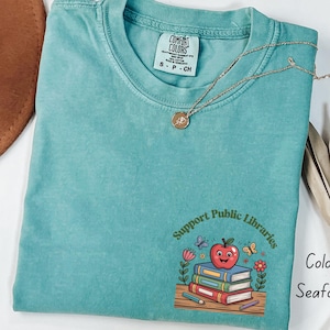 Comfort Colors® Support Public Libraries Shirt, Book Lover Tee, Bookworm Outfit, Librarian Shirt, Support Your Local Library Tee