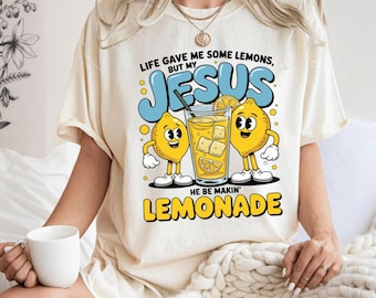 Camiseta Comfort Colors® "La vida me dio limones, pero mi Jesús hace limonada", camiseta "Limonada de Jesús", camiseta "Fe cristiana", camiseta "Hijo de Dios"