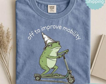 Comfort Colors® Physical Therapy Shirt, Off To Improve Mobility Funny Frog Toad Physical Therapy Gift PT Physical Therapist Assistant Shirt