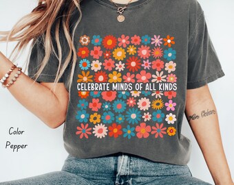 Camiseta Comfort Colors® de Concientización sobre el Autismo, Camiseta con Flores para Celebrar las Mentes de Todo Tipo, Camiseta de Neurodiversidad, Camiseta para Maestros de Educación Especial, Educación Especial