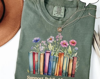 Comfort Colors® Support Public Libraries Shirt, Book Lover Tee, Librarian Shirt, Reading Graphic Tee, Support Your Local Library Gift