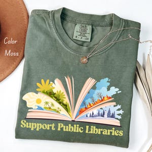 Comfort Colors® Support Public Libraries Shirt, Book Lover Tee, Bookworm Outfit, Librarian Shirt, Support Your Local Library Tee