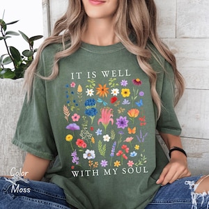 Comfort Colors® Christian T-Shirt, It Is Well With My Soul Floral Tee, Cute Faith Based Shirt, Religious Graphic Tee, Christian Gift