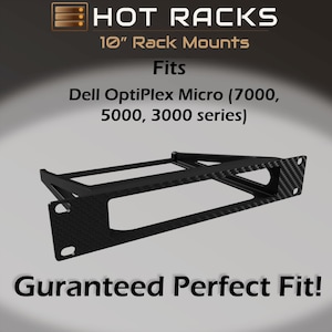 May include: A black 10-inch rack mount with a carbon fiber texture, designed for Dell OptiPlex Micro 7000, 5000, and 3000 series computers. The image includes the text HOT RACKS, 10" Rack Mounts, Fits Dell OptiPlex Micro (7000, 5000, 3000 series), and Guranteed Perfect Fit!