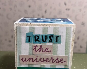 Blocks of Inspiration - Trust the Universe. Wooden, collaged cube with affirmations, positive thoughts. Inspirational gifts. Gifts for her.