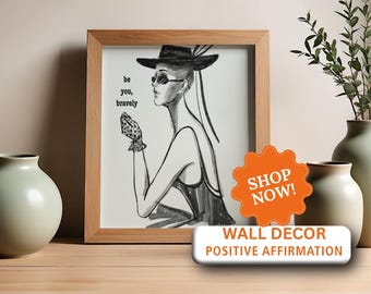 Wall Art for Women Bosses: Encouraging Individuality,Be You Bravely (Digital Download)