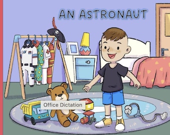 Hoy soy... un astronauta: un libro ilustrado con rimas sobre la imaginación y los disfraces.