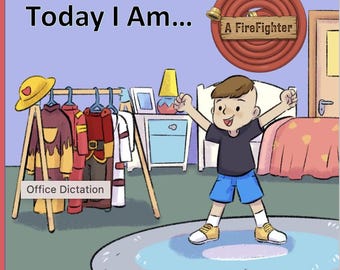 Hoy soy... un bombero: un libro ilustrado con rimas sobre la imaginación y los disfraces.