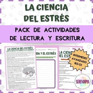 May include: A pack of reading and writing activities in Spanish. The title reads "LA CIENCIA DEL ESTRÉS" (The Science of Stress). The pack includes worksheets with text and illustrations, and a star-shaped badge that says "INTERMEDIO AVANZADO (B2-C1)".
