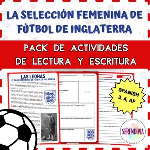 May include: A Spanish language educational resource titled "LA SELECCIÓN FEMENINA DE FÚTBOL DE INGLATERRA" with the text "PACK DE ACTIVIDADES DE LECTURA Y ESCRITURA". The resource includes text and images about the English women's soccer team.