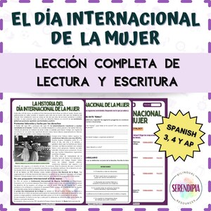 May include: A Spanish language educational resource for International Women's Day. The document includes text and exercises on the history of the day, vocabulary, and comprehension questions. The title is "EL DÍA INTERNACIONAL DE LA MUJER".