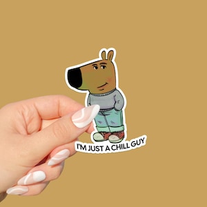Chill Guy Sticker Meme Sticker Funny Sticker Laptop Sticker Notebook Sticker Vinyl Sticker Water Resistant Sticker