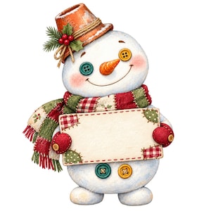 May include: A white snowman illustration wearing a rustic orange hat with pine needles and red berries. It has a carrot nose, button eyes, and a patchwork scarf in red, green, and white. The snowman holds a blank rectangular sign with stitched edges.