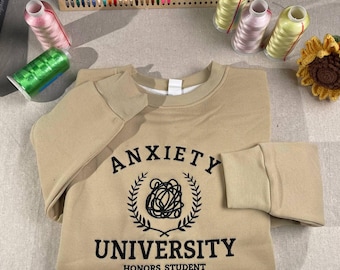 Anxiety University Sweatshirt, Y2K Embroidered Crewneck, Unisex Funny Mental Health Shirt, Gift for Her