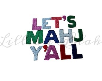 Mahjong Machine Embroidery Design: Let's Mahj Ya'll (Digital Download