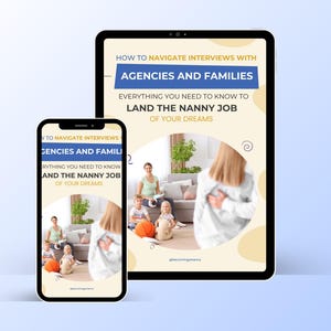 Puede incluir: Dos dispositivos digitales que muestran una guía sobre cómo navegar en las entrevistas con agencias y familias para conseguir un trabajo de niñera. El texto en la pantalla dice "Cómo navegar en las entrevistas con agencias y familias. Todo lo que necesitas saber para conseguir el trabajo de niñera de tus sueños."